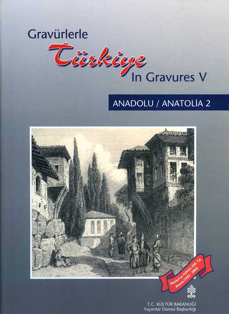 Gravürlerle Türkiye V Anadolu 2 / Gravures In Turkey V Anatolia 2