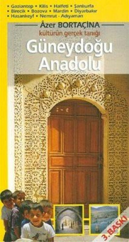 Kültürün Gerçek Tanığı-Güneydoğu Anadolu