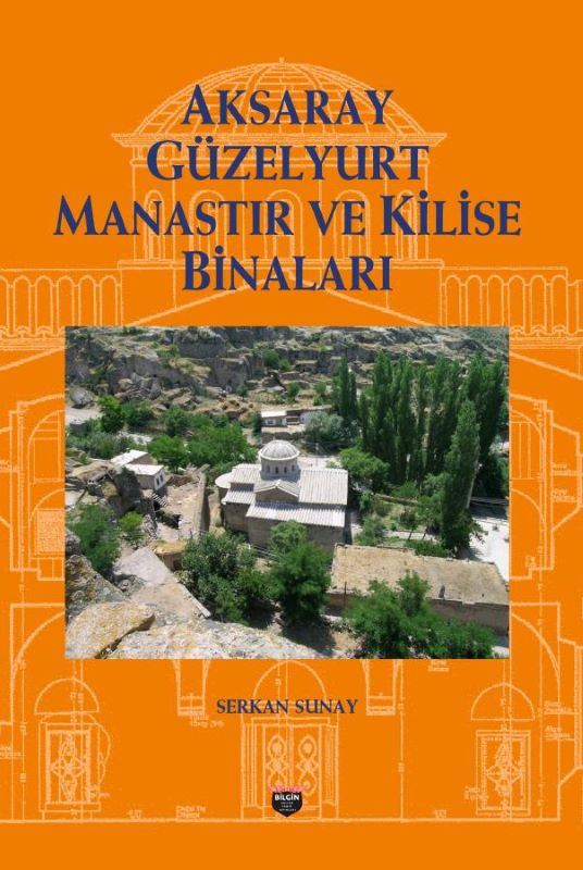 Aksaray Güzelyurt Manastır ve Kilise Binaları