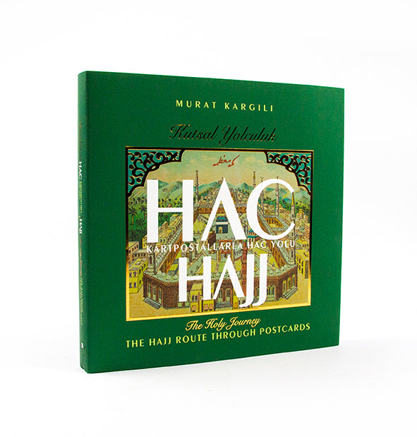 Kutsal Yolculuk - HAC / Hajj - The Holy Journey Kartpostallarla Hac Yolu - The Hajj Route Through The Post