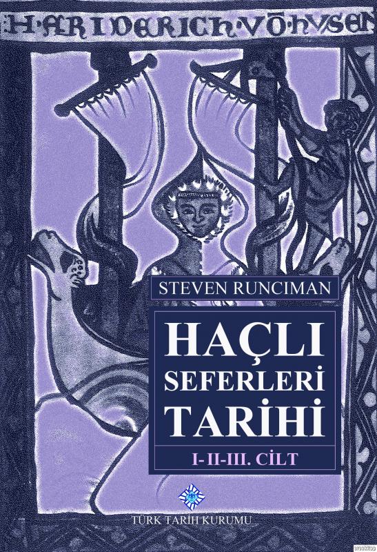 Haçlı Seferleri Tarihi I-II-III (3 Cilt Takım)