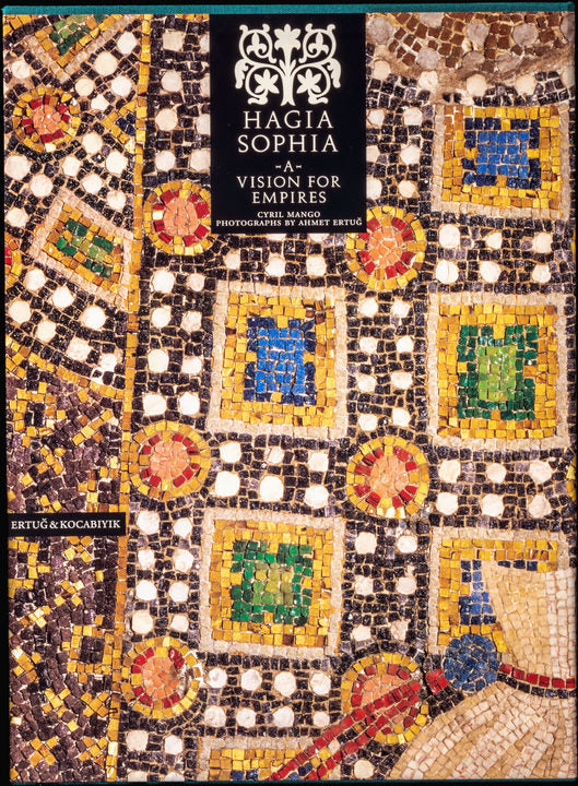 Hagia Sophia - A Vision for Empires
