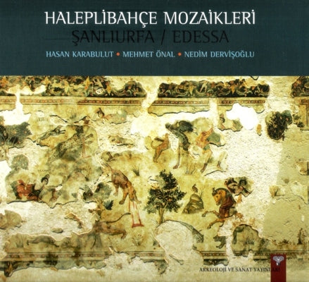 Haleplibahçe Mozaikleri Şanlıurfa / Edessa