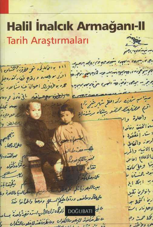 Halil İnalcık Armağanı 2 - Tarih Araştırmaları