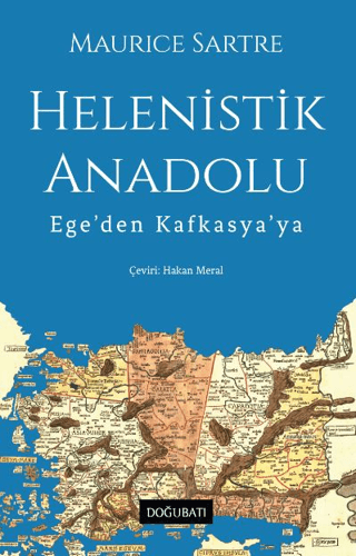 Helenistik Anadolu - Ege'den Kafkasya'ya