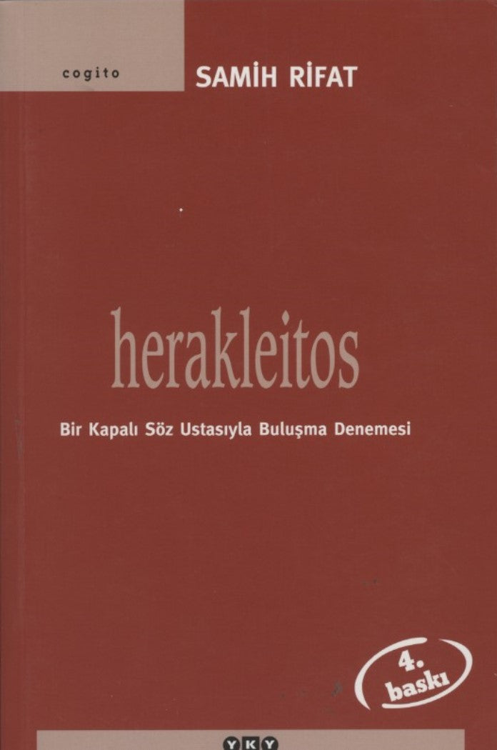 Herakleitos: Bir Kapalı Söz Ustasıyla Buluşma Denemesi