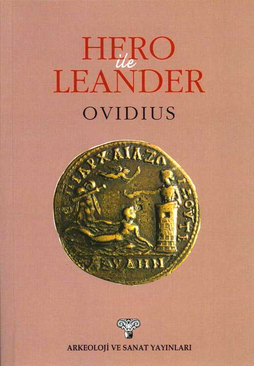 Hero ile Leander - Ovidius (Kitap XVII-XIX)