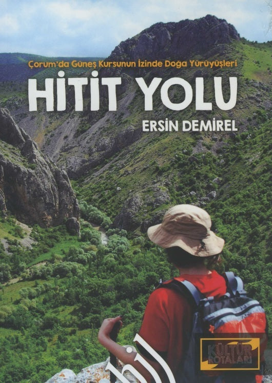 Çorum'da Güneş Kursunun İzinde Doğa Yürüyüşleri-HİTİT YOLU