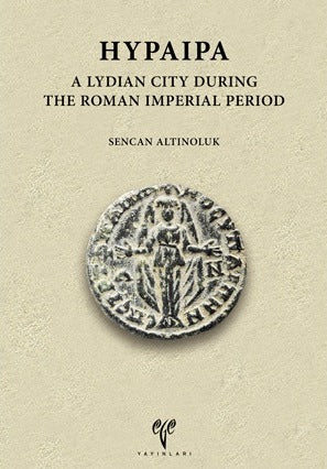 Hypaipa A Lydian City During the Roman Imperial Period