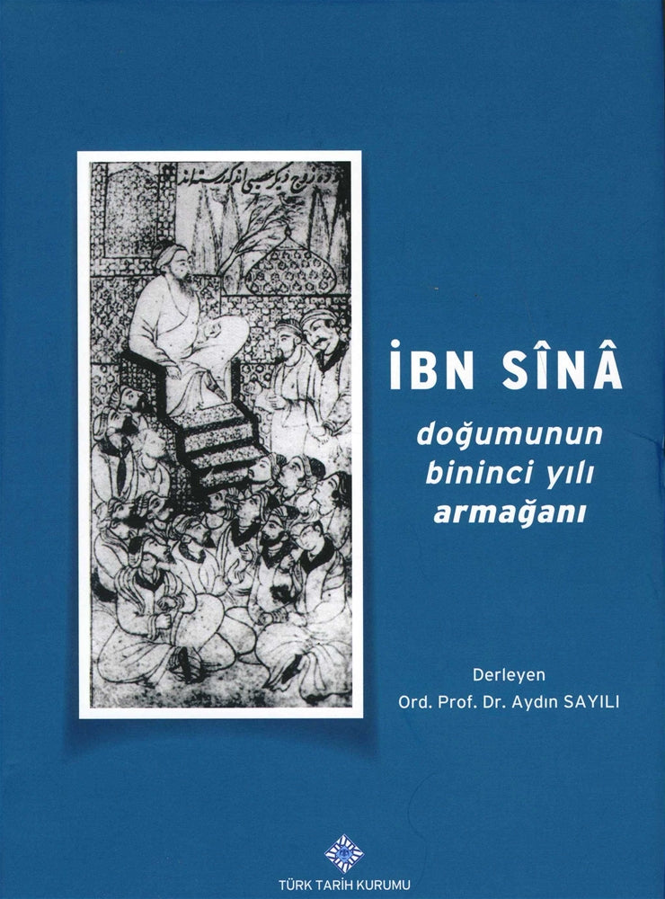 İBN SİNA Doğumunun Bininci Yılı Armağanı