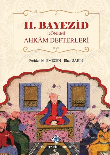 II. Bayezid Dönemi Ahkam Defterleri
