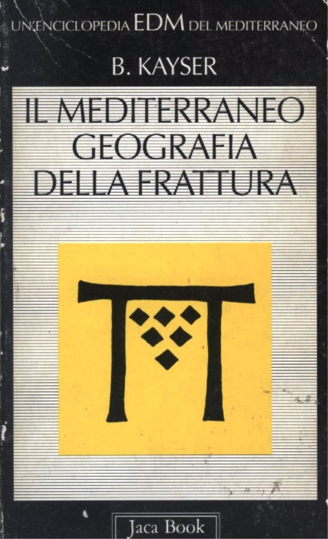 Il Mediterraneo. Geografia Della Frattura