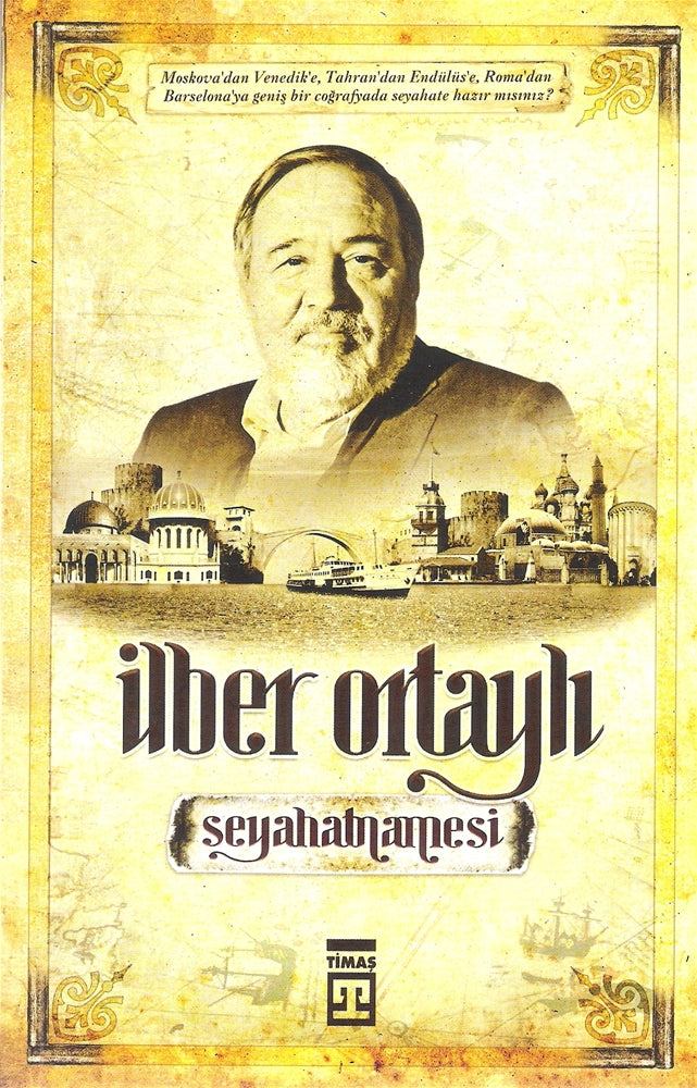 İlber Ortaylı Seyahatnamesi