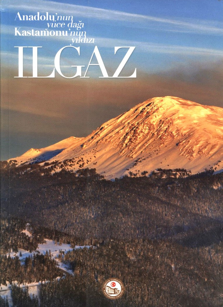 Anadolu'nun Yüce Dağı Kastamonu'nun Yıldızı Ilgaz