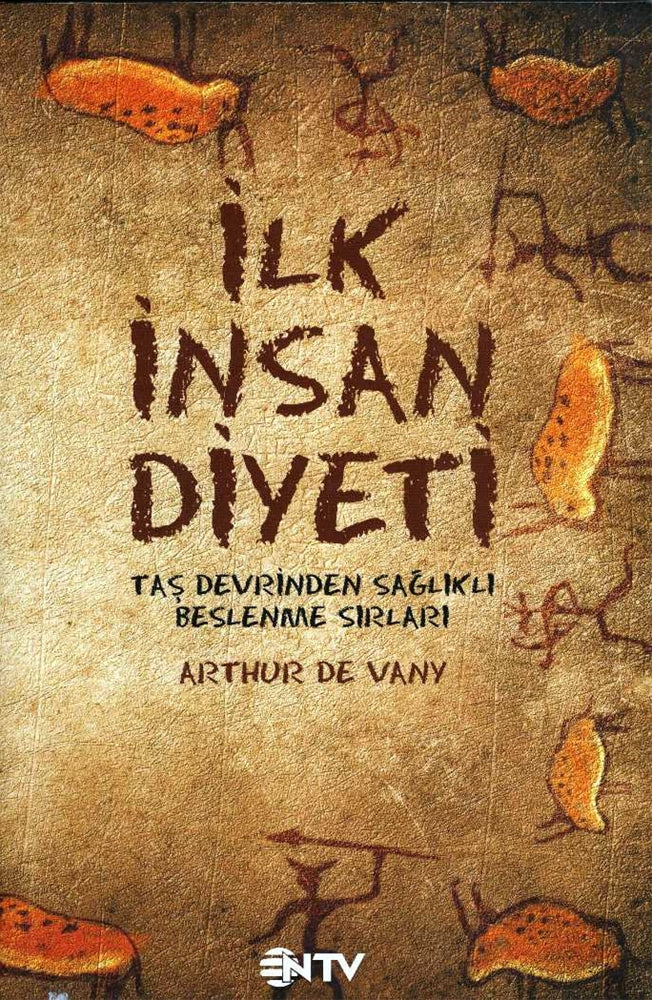 İlk İnsan Diyeti Taş Devrinden Sağlıklı Beslenme Sırları