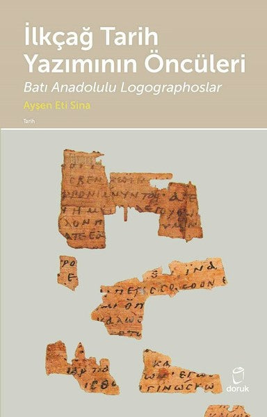 İlkçağ Tarih Yazımının Öncüleri - Batı Anadolulu Logographoslar