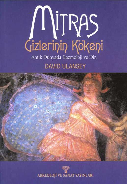 Mitras Gizlerinin Kökeni - Antik Dünyada Kozmoloji ve Din