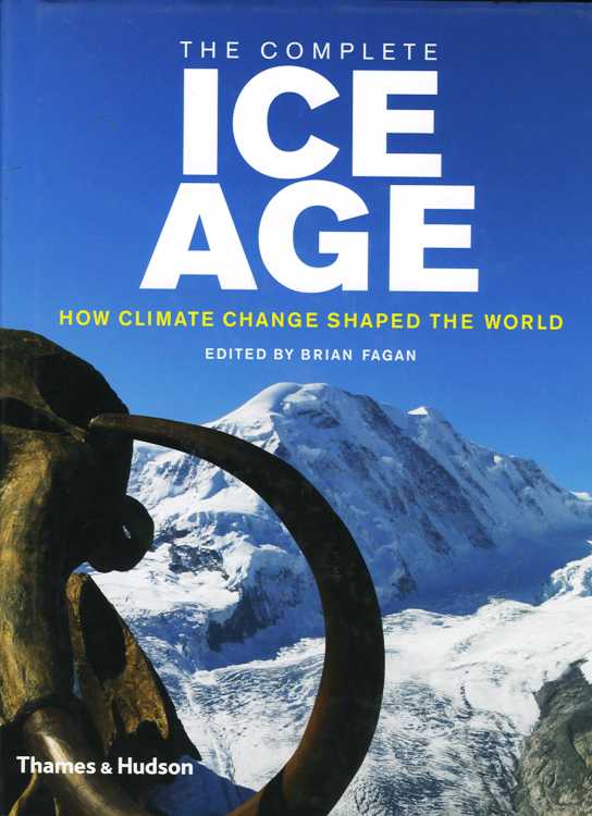 The Complete Ice Age - How Climate Change Shaped the World