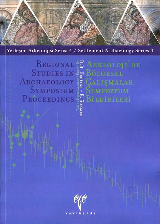 YAS 4 - Arkeoloji'de Bölgesel Çalışmalar Sempozyum Bildirileri / Regional Studies in Archaeology Symposium Proceedings