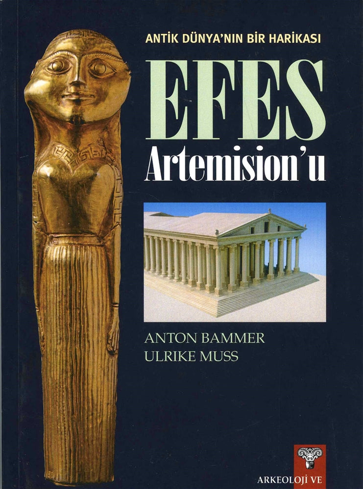 Antik Dünyanın Bir Harikası EFES Artemision'u
