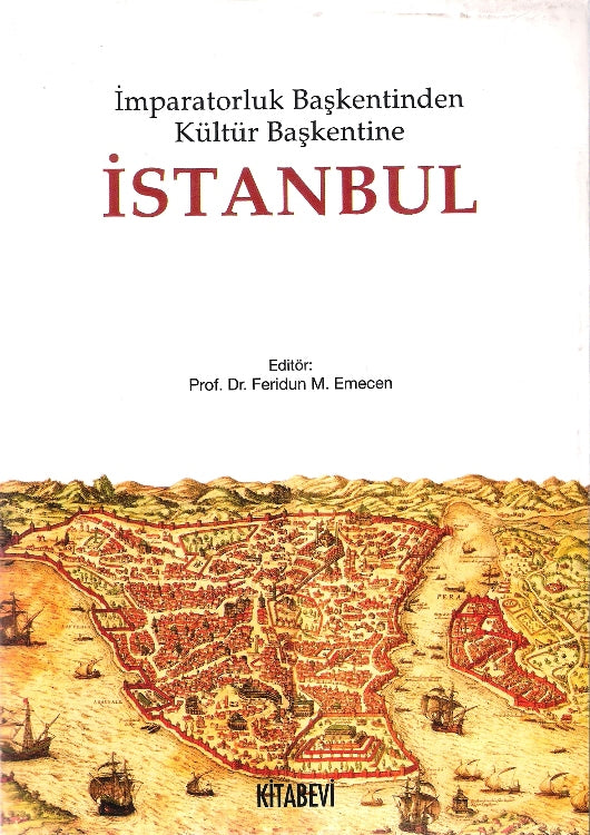 İmparatorluk Başkentinden Kültür Başkentine İstanbul
