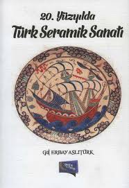 20. Yüzyılda Türk Seramik Sanatı