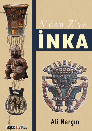 A’dan Z’ye İNKA
