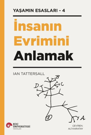 İnsanın Evrimini Anlamak - Yaşamın Esasları - 4