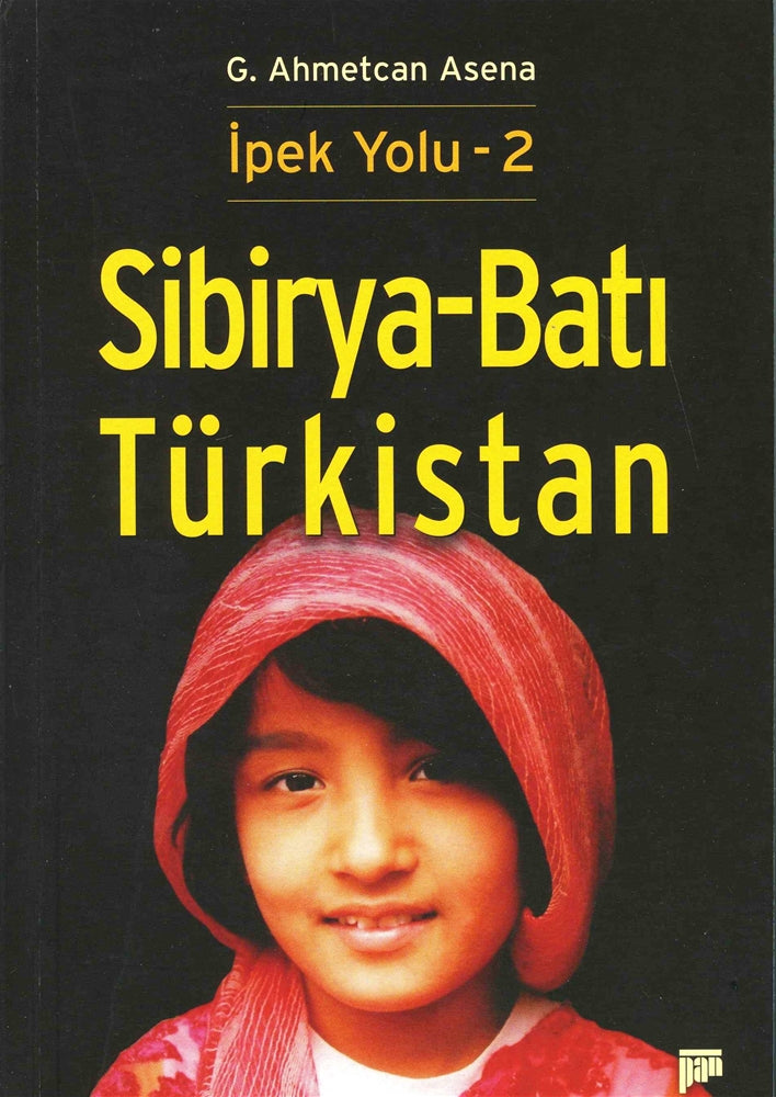 İpek Yolu-2 Sibirya Batı Türkistan
