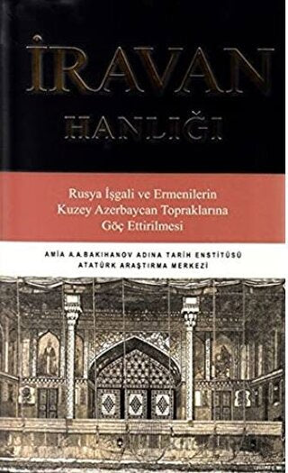 İravan Hanlığı Rusya İşgali ve Ermenilerin Kuzey Azerbeycan Topraklarına Göç