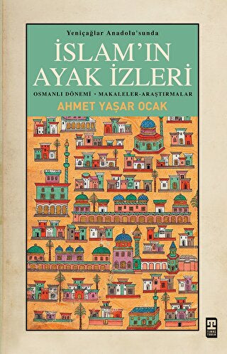 Yeniçağlar Anadolu’sunda İslam’ın Ayak İzleri