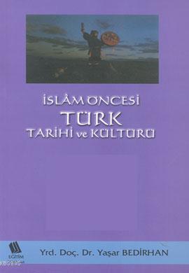 İslam Öncesi Türk Tarihi ve Kültürü
