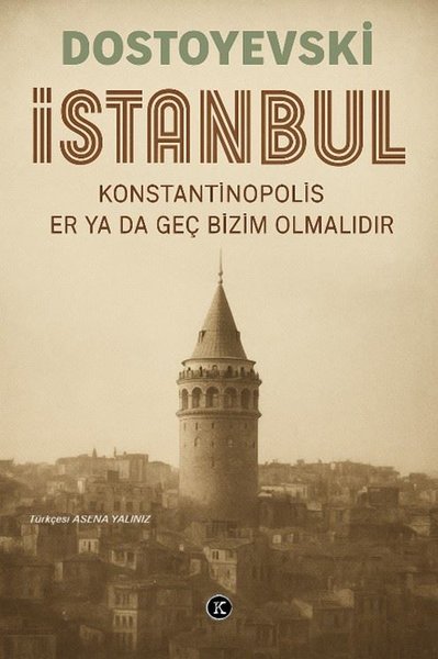 İstanbul - Konstantinopolis Er Ya Da Geç Bzim Olmalıdır