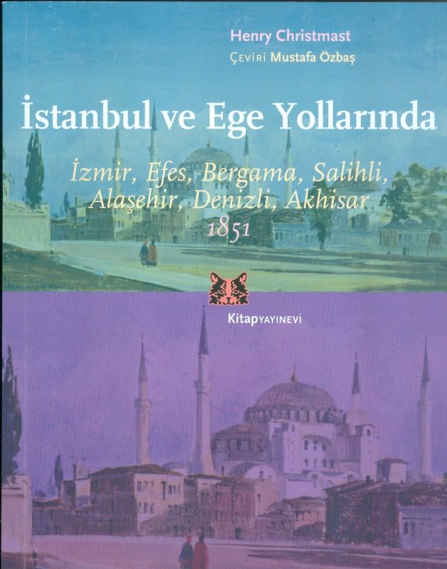 İstanbul ve Ege Yollarında : İzmir, Efes, Bergama, Salihli, Alaşehir, Denizli, Akhisar 1851