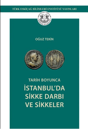 Tarih Boyunca İstanbul’da Sikke Darbı ve Sikkeler