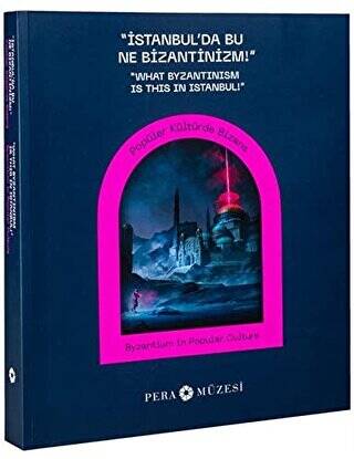İstanbul'da Bu Ne Bizantinizm / What Byzantinism is this in Istanbul