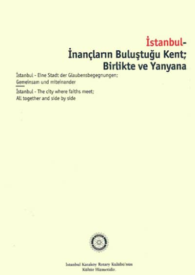 İstanbul İnançların Buluştuğu Kent; Birlikte ve Yanyana