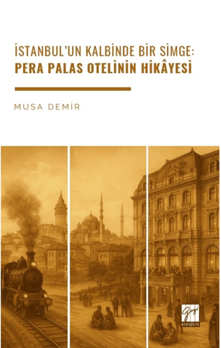 İstanbul’un Kalbinde Bir Simge: Pera Palas Otelinin Hikâyesi