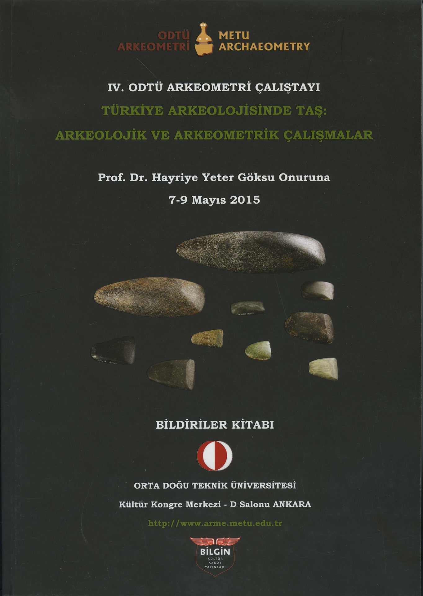 IV.ODTÜ Arkeometri Çalıştayı - Türkiye Arkeolojisinde Taş