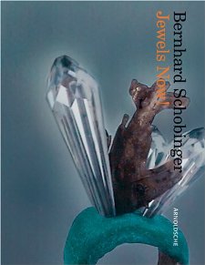 Bernhard Schobinger - Jewels Now