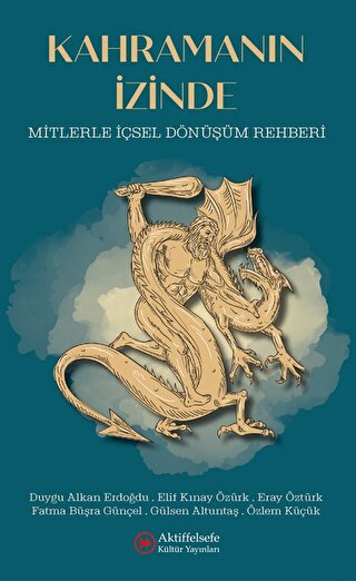 Kahramanın İzinde - Mitlerle İçsel Dönüşüm Rehberi
