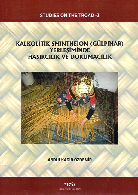 Kalkolitik Smintheion (Gülpınar) Yerleşiminde Hasırcılık ve Dokumacılık