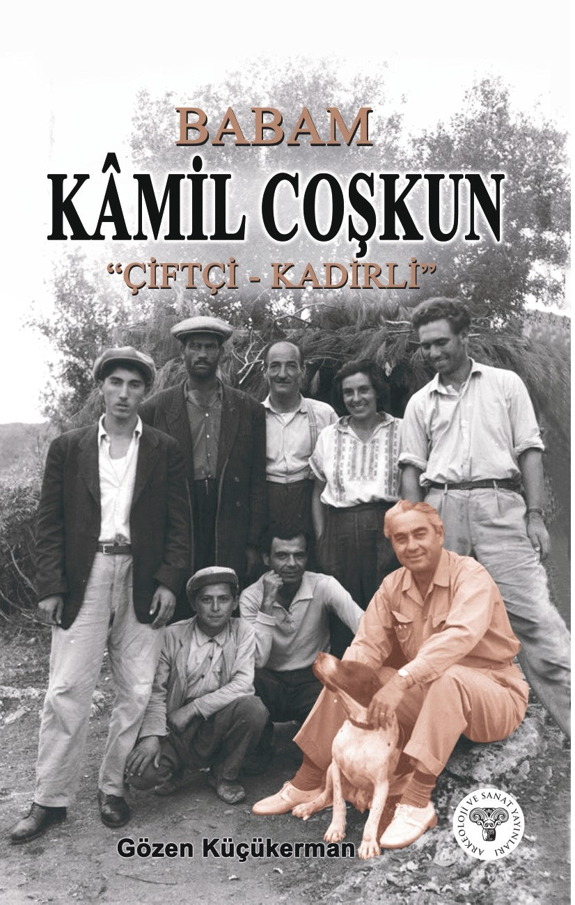 Babam Kamil Coşkun "Çifçi-Kadirli"