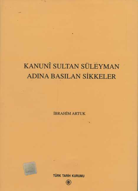 Kanuni Sultan Süleyman Adına Basılan Sikkeler