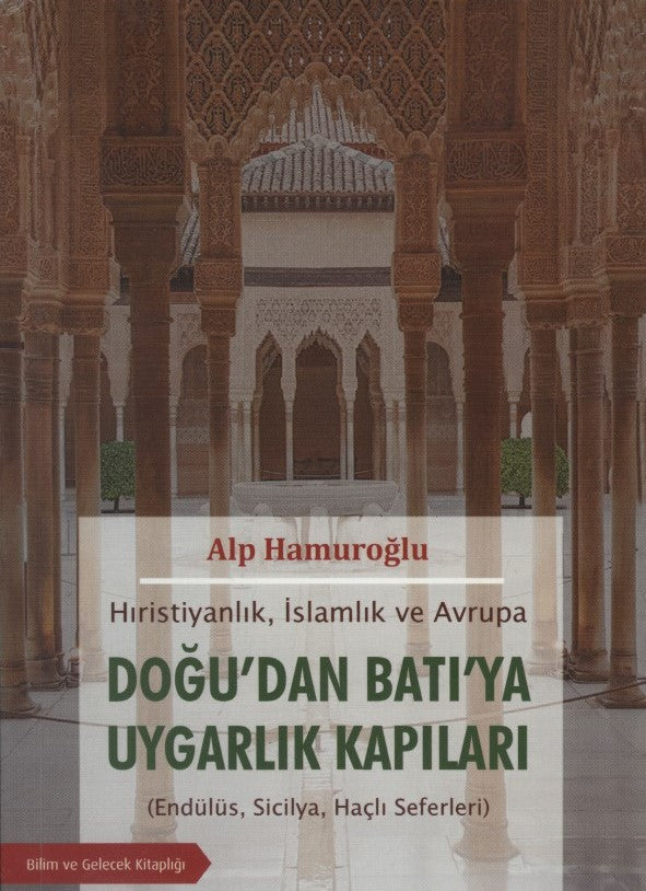 Doğu'dan Batı'ya Uygarlık Kapıları