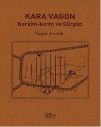 Kara Vagon Dersim-Kırım ve Sürgün