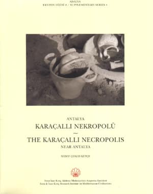 Antalya Karaçallı Nekropolü - Adalya Ekyayın Dizisi 4 - The Karaçallı Necropolis Near Antalya