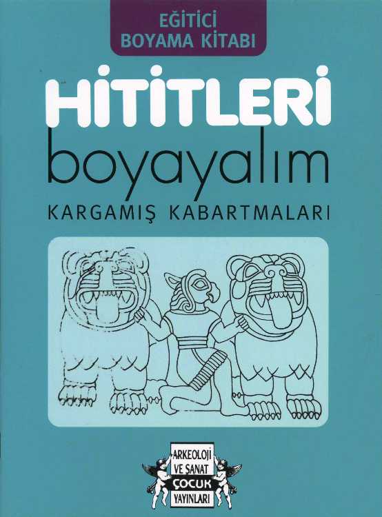 Hititleri Boyayalım - Kargamış Kabartmaları