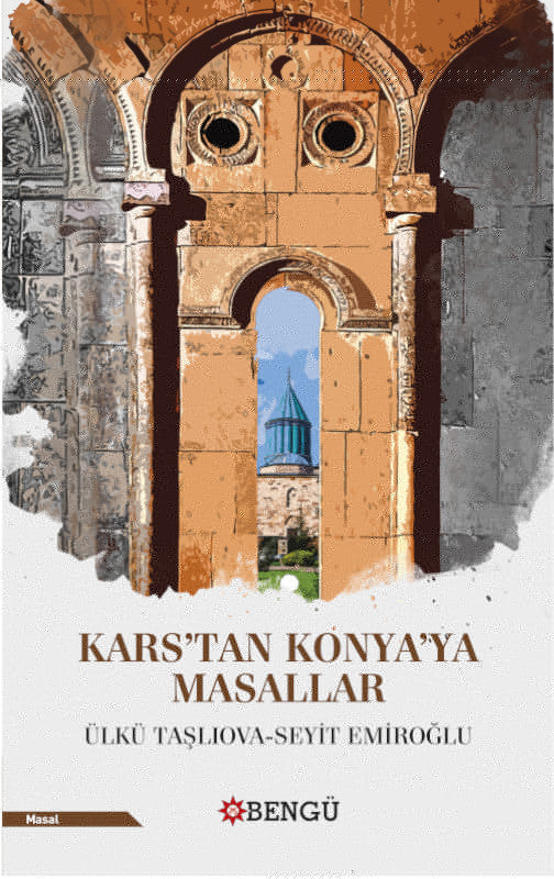 Kars’tan Konya’ya Masallar