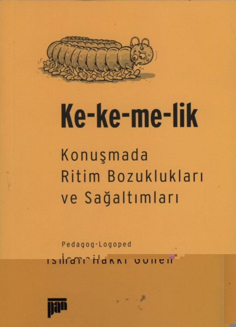 Ke-ke-me-lik: Konuşmada Ritim Bozuklukları ve Sağaltımları